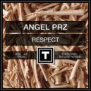 Angel Prz - Respect