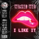 Wicked Wes - I Like It (Original Mix)