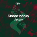 Shane Infinity - Reborn