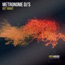 Metronome DJ's - Get Right