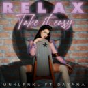 Unklfnkl;Dayana - Relax, Take It Easy
