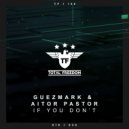 Guezmark & Aitor Pastor - If You Don't
