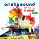 Orisha Sound - Na Na Na