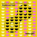Block & Crown feat. Martina Budde - Paris Latino
