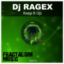 DJ Ragex - Keep It Up