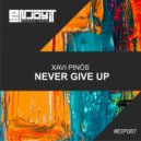Xavi Pinós - Never Give Up