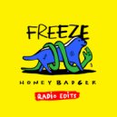 Freeze Da Booty Hunter - Honey Badger