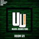 Mark Johnstone - Room 69