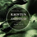 R.Kovtun - Anxietas 58 ()
