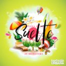 Lokura Mira - Suelte (feat. Luis Guisao) (Joe Mazzola Remix Edit)