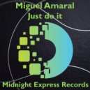 Miguel Amaral - Just do it