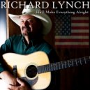 Richard Lynch - He'll Make Everything Alright