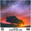 MTGD - Love Of My Life