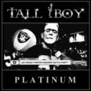 TALL BOY & 10 G$ - Platinum (feat. 10 G$)