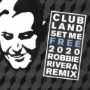Clubland - Set Me Free 2020