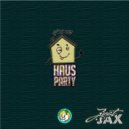 Just.Jax - Haus Party