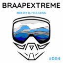 Yuliana - Braapextreme Mix 004
