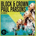 Block & Crown, Paul Parsons - Get With It