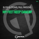 Block & Crown, Paul Parsons - My Feet Keep Dancin'