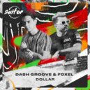 Dash Groove, Foxel - Dollar
