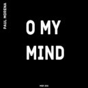 Paul Morena - O My Mind