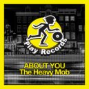The Heavy Mob - About You (Radio Edit)