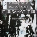 Future Self & Ragnar Atari - It Is What It Is (Dog Solitude Remix)
