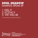 Soul Shadow - Ecstacy