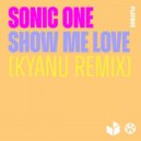 Sonic One - Show Me Love