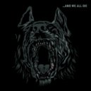 ...And We All Die - Modern Day Privateers ()