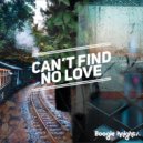 Boogie Knights. - Can't Find No Love