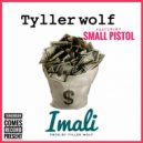 Tyller Wolf & Small Pistol - Imali (feat. Small Pistol)