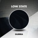 Guerra - Low State