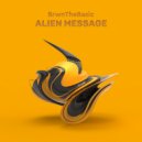 BrwnTheBasic - Alien Message