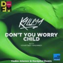 KALUMA ft. Courtney Drummey - Don't You Worry Child