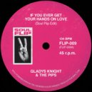 Gladys Knight & The Pips - If You Ever Get Your Hands on Love