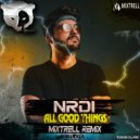 NRD1 - All Good Things (Mixtrell Remix Radio Edit)