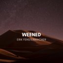 Erik Fenstermacher - Weedinesses (Original Mix)