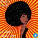 Boogie Boots - U Can't Touch Me