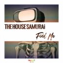The House Samurai - Fool me