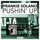 Frankie Solano - Pushin' Up