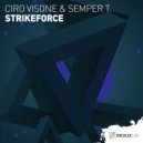 Ciro Visone & Semper T. - Strikeforce (Original Mix)