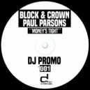 Block & Crown feat. Paul Parsons - Money s Tight