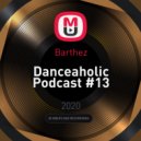 Barthez - Danceaholic Podcast