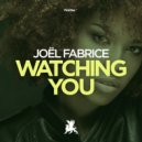 Joel Fabrice - Watching You