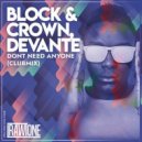 Block & Crown, Devante - Don't Need Anyone