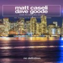 Matt Caseli & Dave Goode - Break The Dawn