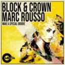 Block & Crown, Marc Rousso - Make A Special Groove