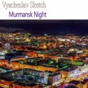 Vyacheslav Sketch - Murmansk Night