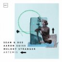Sean & Dee, Aaron Suiss, Melody Stranger - Artemis